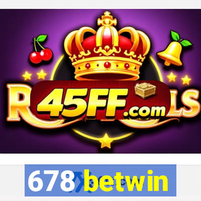 678 betwin
